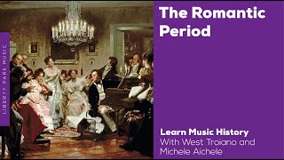 The Romantic Period  Music History Video Lesson [upl. by Olia]