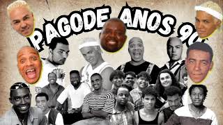 Pagode Anos 90 Os Melhores Pagode Anos 90 Pagode Antigo  Pagode 90 [upl. by Ahsiat89]