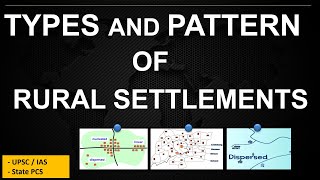 Types and patterns of rural settlements  Geographical Optional  UPSC  IAS [upl. by Anaehs]