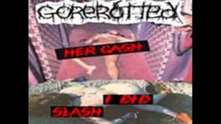 Gorerotted  Her Gash I Did Slash [upl. by Swithbart]