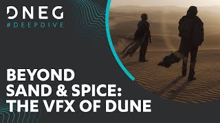 DNEGDeepDive  Beyond Sand amp Spice The VFX of Dune [upl. by True]