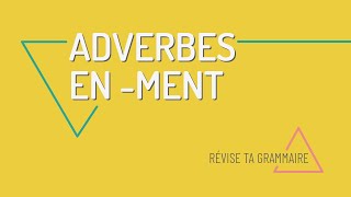 Les adverbes en ment en français [upl. by Adyht]