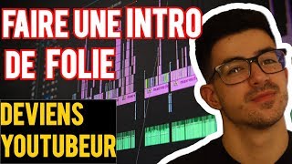 Comment faire une intro vidéo youtube [upl. by Holsworth]