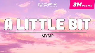 MYMP  A Little Bit Official Lyric Video [upl. by Yaeger]