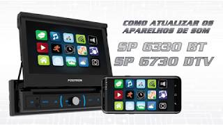 Como atualizar os aparelhos SP6330 BT e SP6730 DTV Pósitron [upl. by Kerwin64]