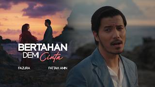 FAZURA amp FATTAH AMIN  BERTAHAN DEMI CINTA OFFICIAL MUSIC VIDEO [upl. by Enirehtak]