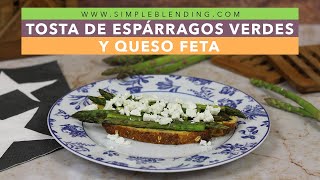 TOSTA DE ESPÁRRAGOS VERDES Y QUESO FETA  Tosta de espárragos trigueros  A la plancha [upl. by Ammon]