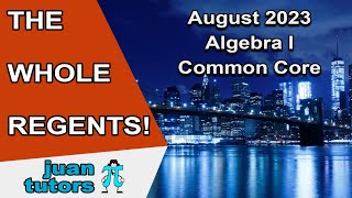 Algebra I Regents August 2023 THE WHOLE TEST Algebra 1 Part I II III IV  JuanTutors [upl. by Sophi]