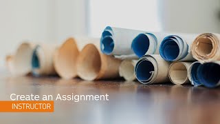 Assignments – Create an Assignment – Instructor [upl. by Elleinaj]