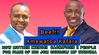 MUTHEE KIENGEI SACRIFICED TWO PEOPLE FOR JCM CHURCH FAME GATUNDU MP KURURIA EXPOSES BISHOP KIENGEI [upl. by Aritak]