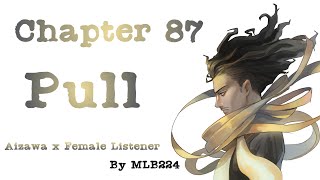 Pull  Aizawa x Female Listener Chapter 87  Fanfiction [upl. by Brady]