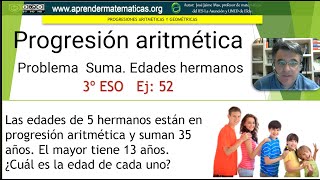 Progresión aritmética Suma Edades hermanos 3eso 04 052 José Jaime Mas [upl. by Isaiah]