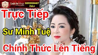 🔴 Trực Tiếp Ceo Nguyễn Phương Hằng Có Biết Sư Thích Minh Tuệ Vừa Lên Tiếng Không Luật Sư Vlogs [upl. by Gwyn]