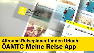 ÖAMTC Meine Reise App Smarter Reisepartner inkl Reiseführer und offline Stadtplan  ÖAMTC [upl. by Eutnoj]