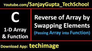 Print Reverse of Array by swapping elements and passing array into function in c programming [upl. by Sualohcin]