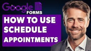 How to Use Google Forms to Schedule Appointments Full 2024 Guide [upl. by Adnilam]