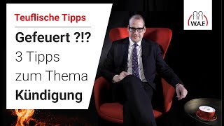 Arbeitgeberkündigung 3 Tipps für Arbeitnehmer 🔥 Teuflische Tipps 🔥  Betriebsrat Video [upl. by Aile]