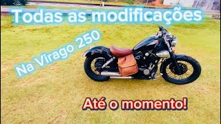 Virago 250 e todas as modificações até o momento [upl. by Aramois]