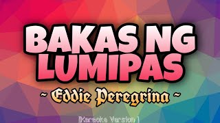 Eddie Peregrina  BAKAS NG LUMIPAS Karaoke Version [upl. by Rodger]