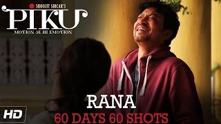 PIKU  Irrfan Khan 60 Days 60 Shots  In Cinemas Now [upl. by Lichter]