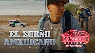 La Zenda Nortena  El Sueño Americano Video Oficial [upl. by Aloin]