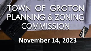 Groton Planning and Zoning Commission  111423 [upl. by Kylie]