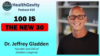 218 Dr Jeffrey Gladden in HealthGevity Podcast [upl. by Carlynn]