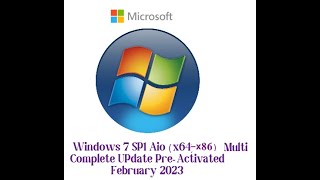 Windows 7 SP1 Aio X86 X64 Multi Complete UPdate Pre Activated February 2023 [upl. by Carola]