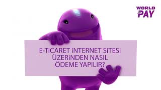 World Pay ile E Ticaret İnternet Sitesi Üzerinden Nasıl Ödeme Yapılır [upl. by Akinas991]