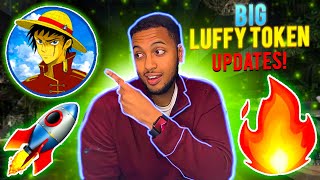 MASSIVE LUFFY TOKEN UPDATES IS LUFFY TOKEN IS READY TO TAKE OFF AGAIN 🔥🔥🔥 [upl. by Llebasi]