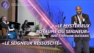 « Le Seigneur ressuscité »  « Le mystérieux royaume du Seigneur » avec Stéphane Eucharis  P1 [upl. by Neeoma200]