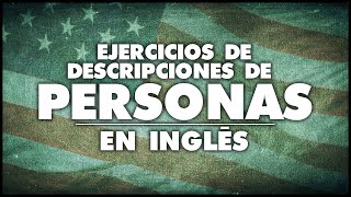 COMO DESCRIBIR PERSONAS EN INGLES [upl. by Bloxberg]