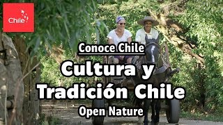 Conoce Chile Tradición y Cultura Chile  Naturaleza Abierta [upl. by Aeuhsoj]