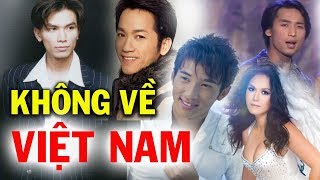 Top 10 Ca Sĩ Hải Ngoại Không Bao Giờ Biểu Diễn Ở Việt Nam Dù Rất Nhiều Người Hâm Mộ [upl. by Aicined]