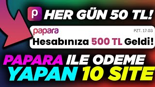 PAPARA İLE ÖDEME YAPAN 10 SİTE 💰 Papara Para Kazanma 2023  İnternetten Para Kazanma [upl. by Reamy]