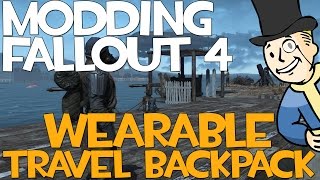 Modding Fallout 4  Wearable Travel Backpack [upl. by Kerwon]