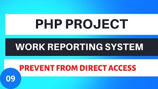 PHP Project Work Reporting System  Prevent Directories and Pages from Direct Access  Tutorial 09 [upl. by Davidson]