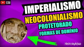 Protetorado Imperialismo Formas de Domínio Colonial  Ocupação e Exploração [upl. by Nosaj]