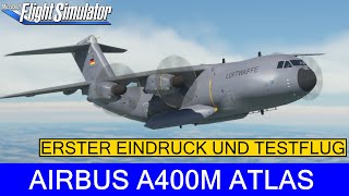 Airbus A400M ATLAS  ReviewErster Eindruck und Testflug ★ MSFS 2020 [upl. by Ynwat]