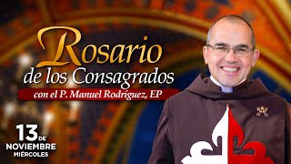 Rosario de los CONSAGRADOS 🙏🏻Con el P Manuel Rodríguez [upl. by Ytsim]