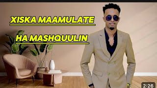 ABDIKARIM ALI SHAAH  XISKA MAAMULATE HA MASHQUULIN HEES CUSUB 2024 [upl. by Zelazny965]