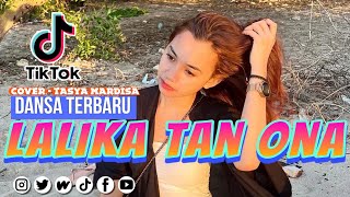 Dansa TERBARU LALIKA TAN ONA  Cover Tasya Mardisa [upl. by Gherardi]