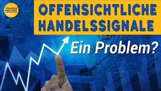 Offensichtliche Handelssignale  Ein Problem [upl. by Shelman]