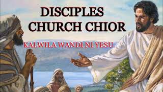 Disciples church choir Kalwila wandi ni Yesu eusunga mumweo wandi onse [upl. by Sinegold]