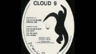 Cloud 9  You Got Me Burnin Original Mix [upl. by Elokkin909]