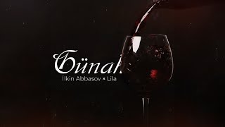 İlkin Abbasov x Lila — Günah Rəsmi Audio [upl. by Ebbarta]