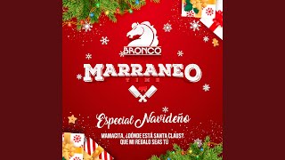 Que Mi Regalo Seas Tú Marraneo Time Especial Navideño T2 [upl. by Hayilaa795]