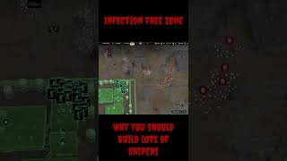 Infection Free Zone Why You Should Build Snipers [upl. by Breger]