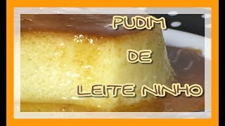 PUDIM DE LEITE NINHO  SEM LIQUIDIFICADOR kdeliciacozinha [upl. by Tolley931]