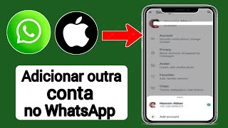 Como adicionar quotoutra contaquot no Whatsapp no ​​iPhone e iOS [upl. by Singhal298]